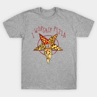 I WORSHIP PIZZA T-Shirt